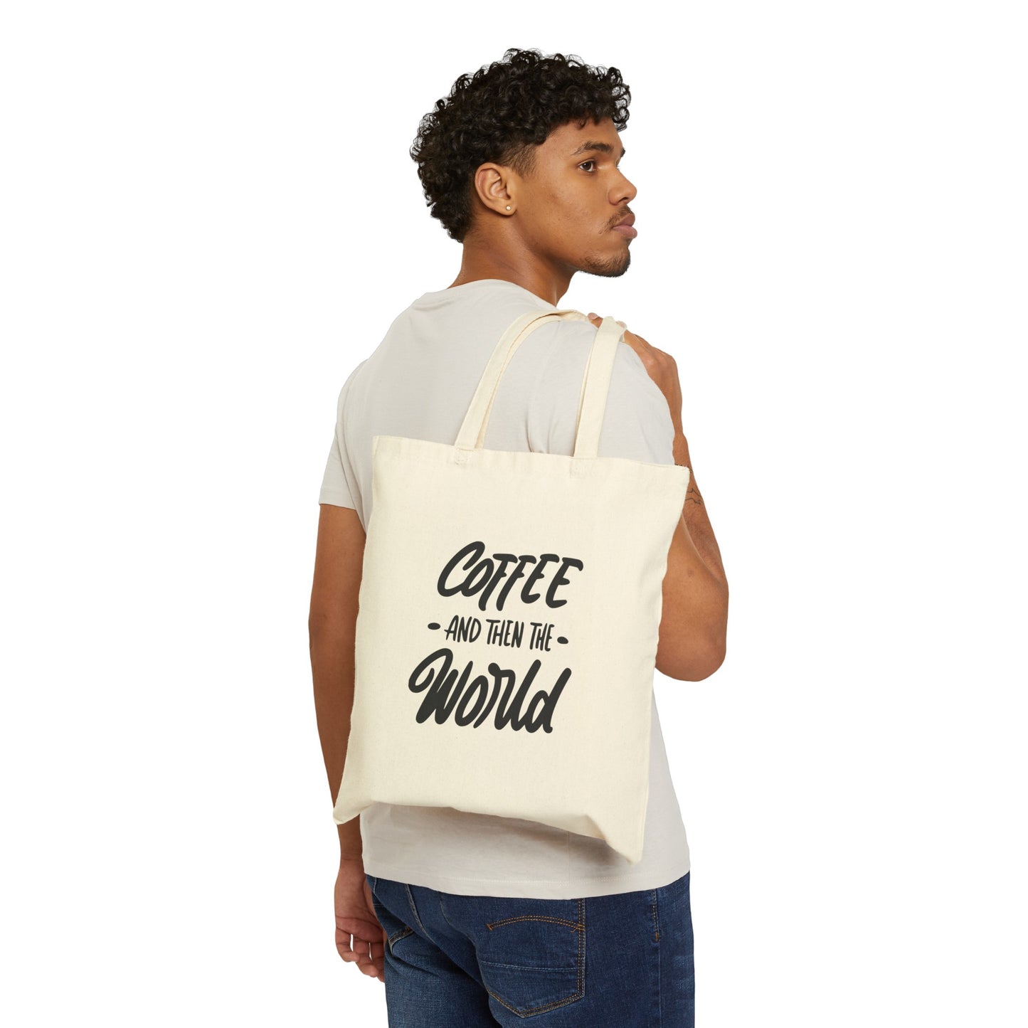 Coffee and Then, the World! Canvas Tote Bag