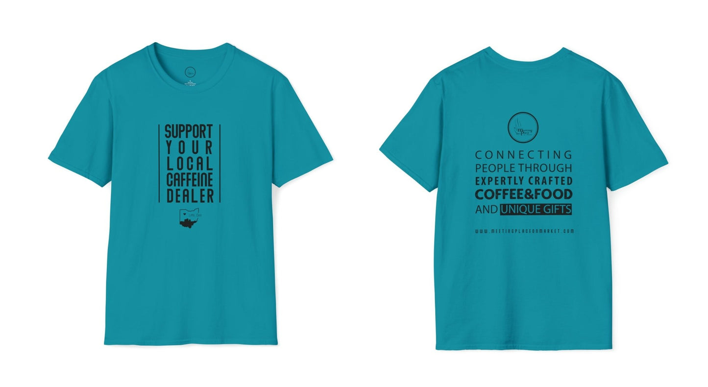 Support Local Caffeine Dealer - Unisex Softstyle T-Shirt T-Shirt - The Meeting Place on Market