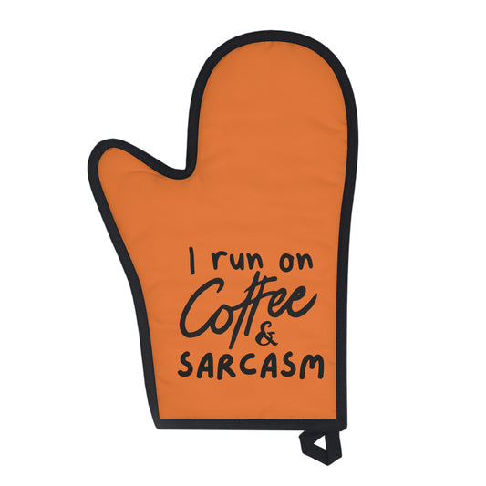 I Run on Coffee & Sarcasm Orange Oven Glove