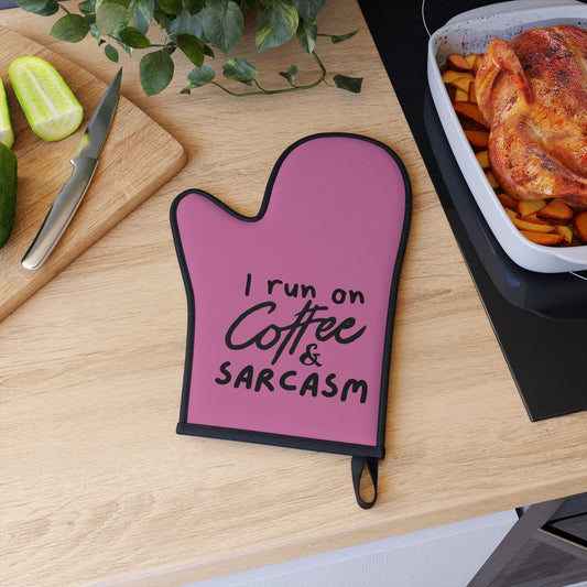 I Run on Coffee & Sarcasm Pink Oven Glove