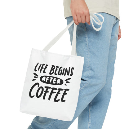 Life Begins After Coffee Tote Bag