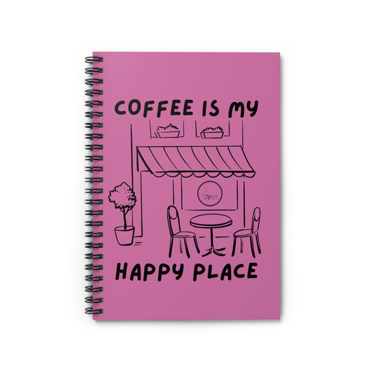 Coffee is My Happy Place Pink Spiral Notebook
