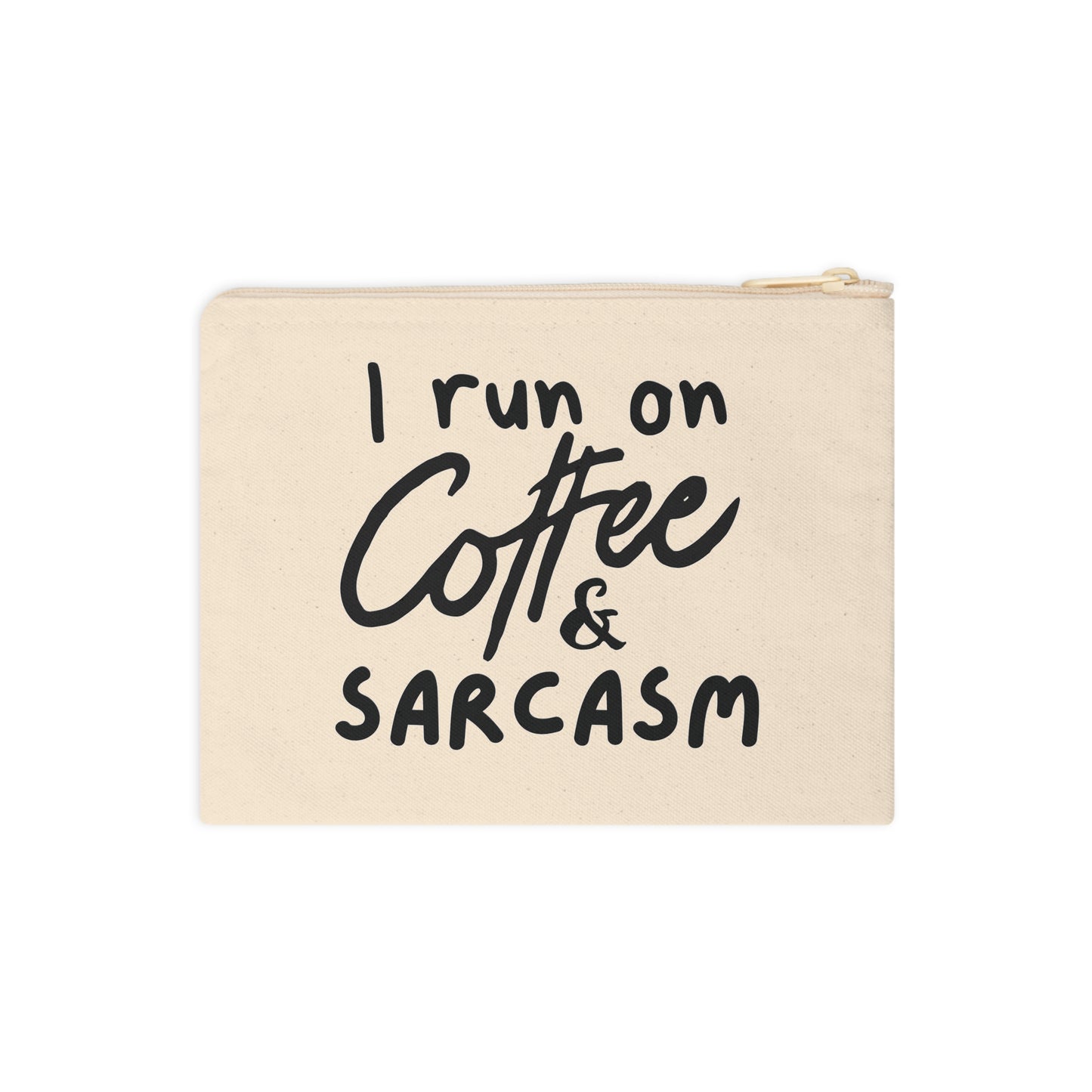 I Run on Coffee & Sarcasm Zipper Pouch
