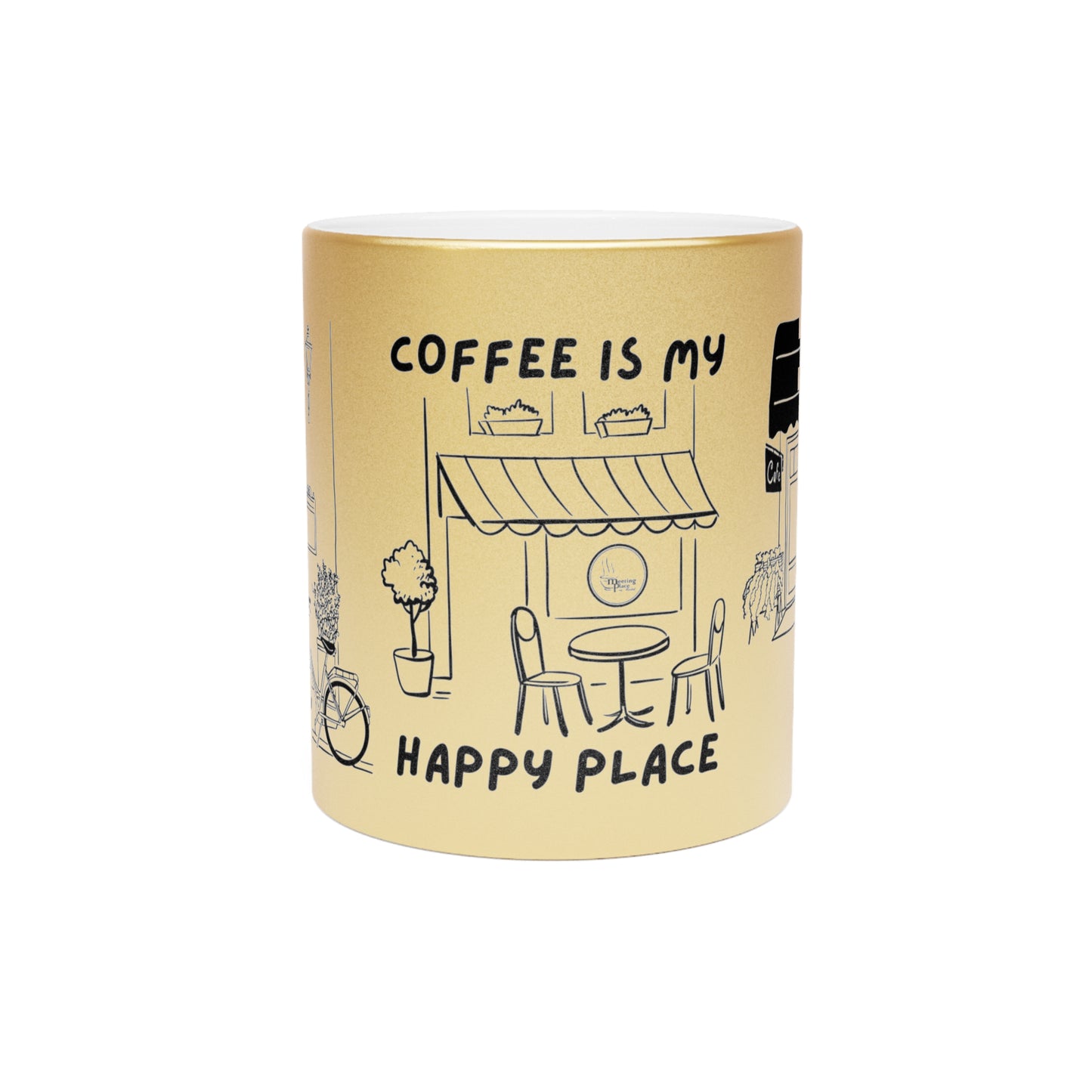 Coffee is my happy place metallic mug