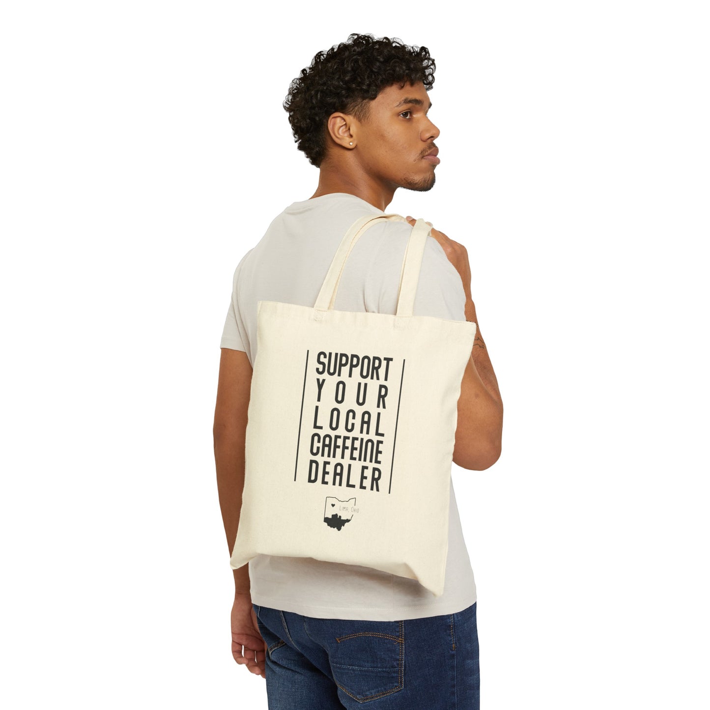 Support Your Local Caffeine Dealer Canvas Tote Bag