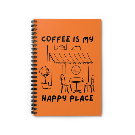 Coffee is My Happy Place Spiral Notebook