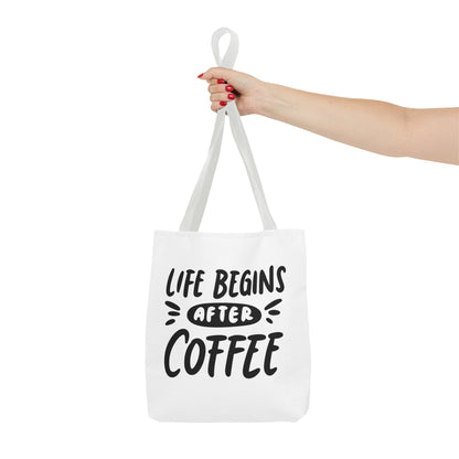 Life Begins After Coffee Tote Bag