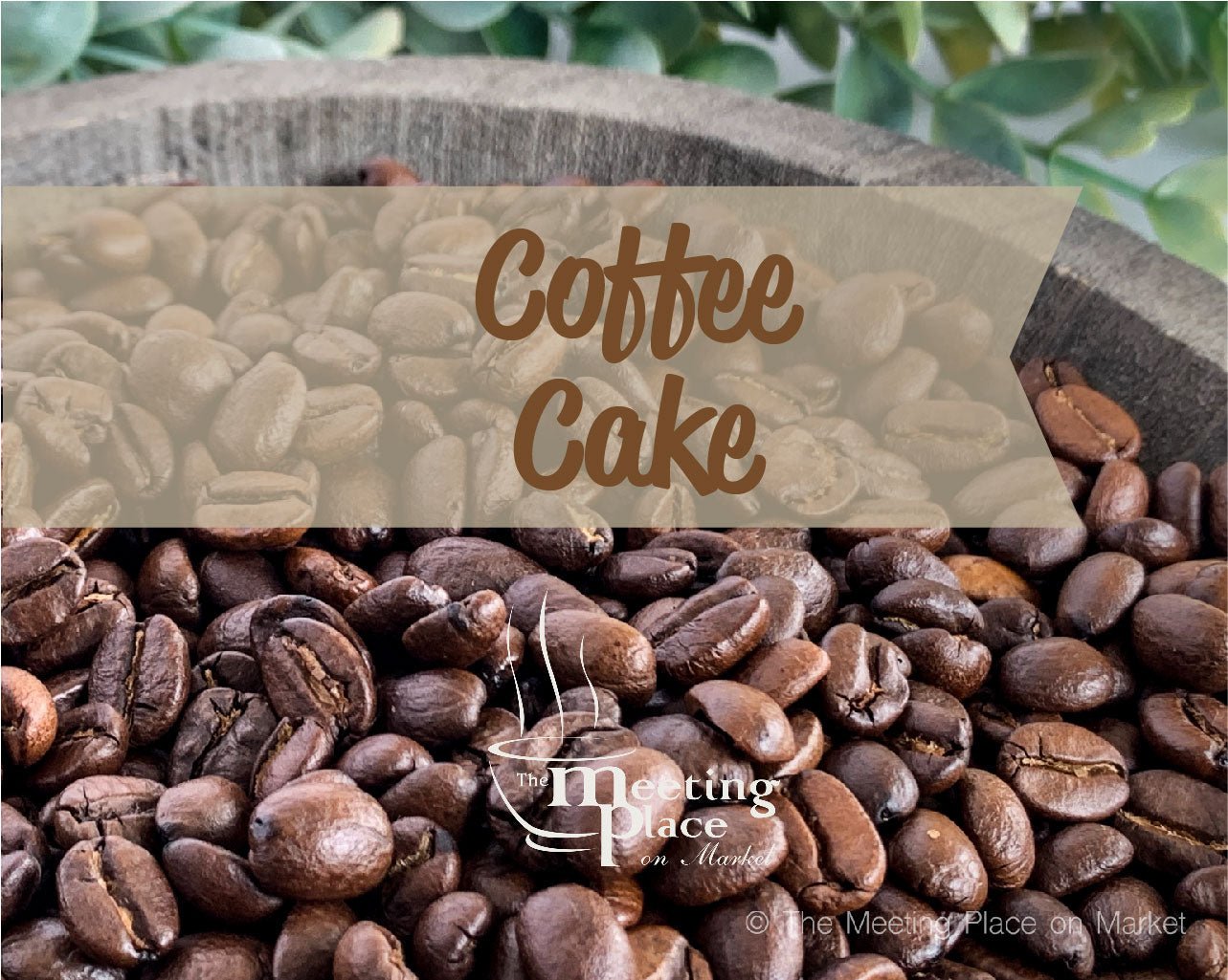 Coffee Cake Flavored Coffee Beans / Ground Coffee Gourmet Coffee - The Meeting Place on Market