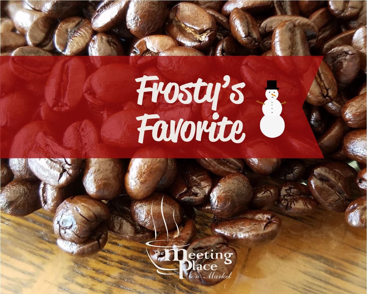 Frosty's Favorite flavored Coffee Beans or Ground Coffee {Seasonal} Gourmet Coffee - The Meeting Place on Market