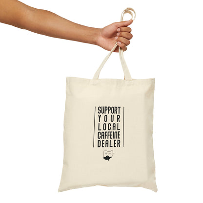 Support Your Local Caffeine Dealer Canvas Tote Bag Bags - The Meeting Place on Market